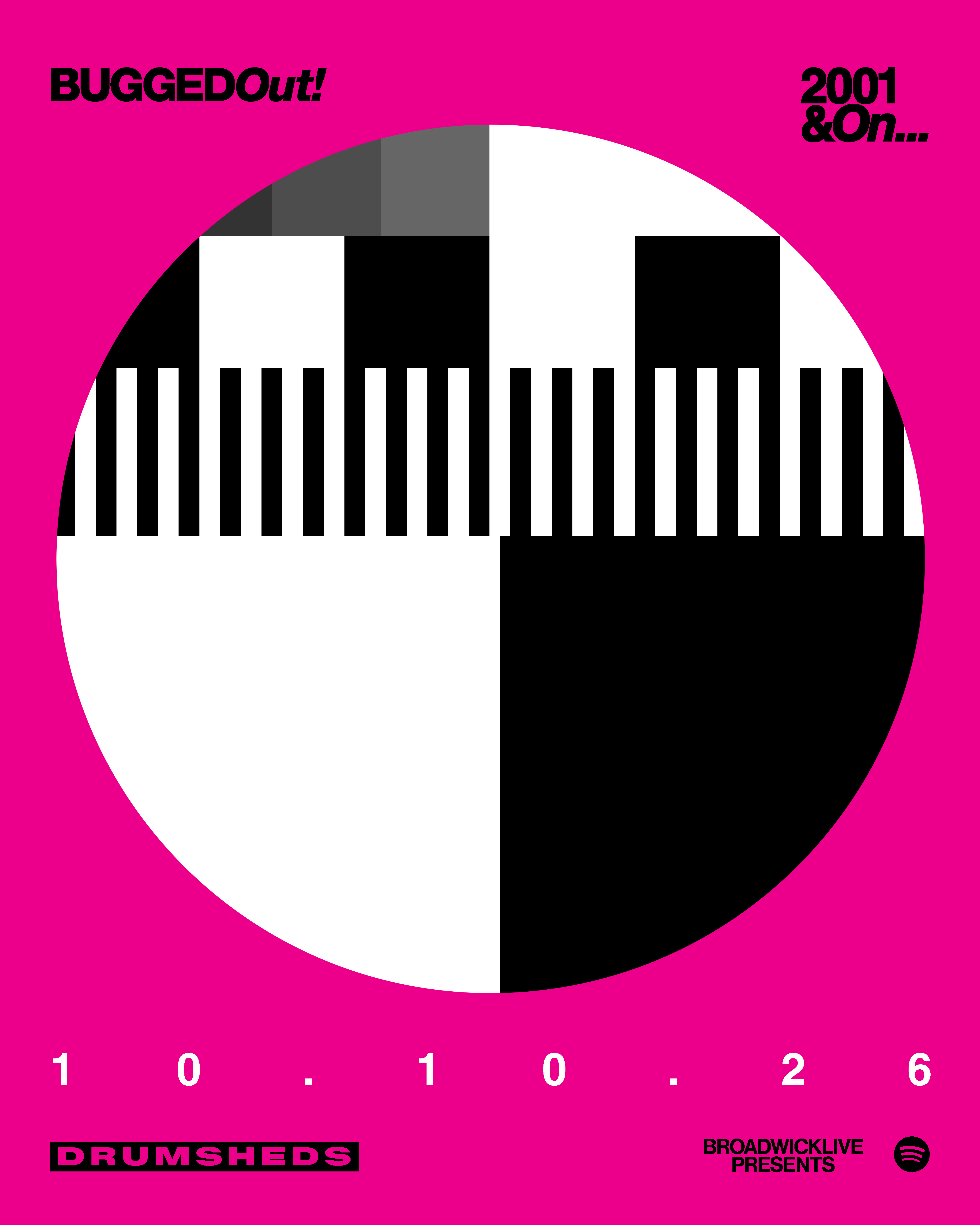BUGGED OUT | DRUMSHEDS | SAT 10 OCT - 10 Oct 2026