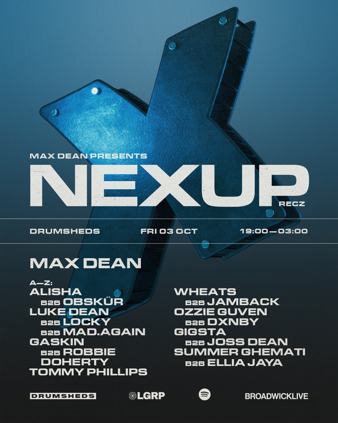 MAX DEAN PRESENTS NEXUP | DRUMSHEDS | 3 OCT - Drumsheds - 03 Oct 2025