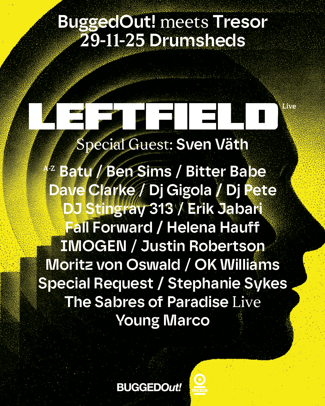 BUGGED OUT! X TRESOR X LEFTFIELD | DRUMSHEDS | 29 NOV - Drumsheds - 29 Nov 2025