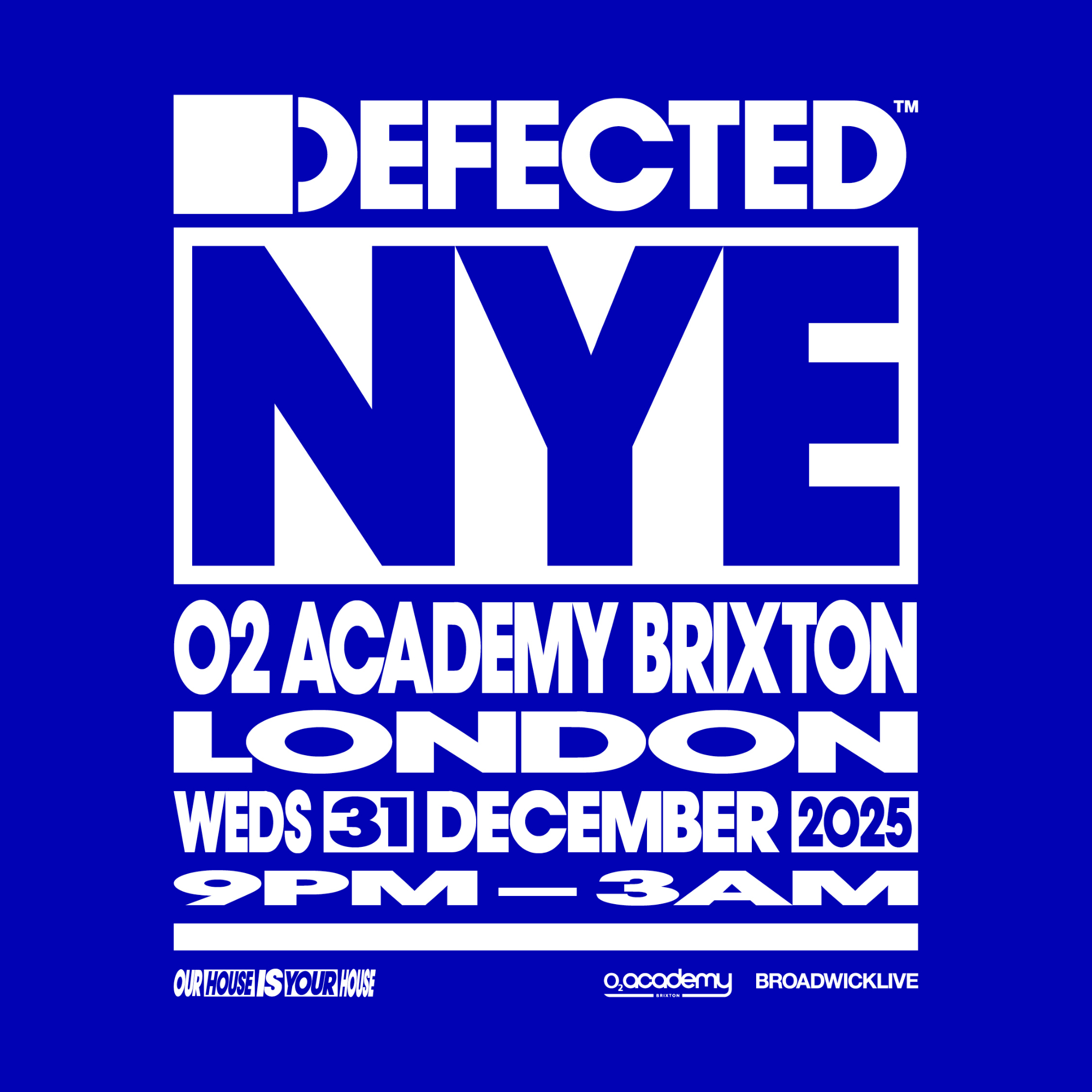 DEFECTED NYE | O2 BRIXTON ACADEMY - 31 Dec 2025